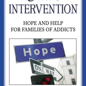 Divine Intervention: Hope and Help for Families of Addicts