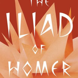 The Iliad of Homer